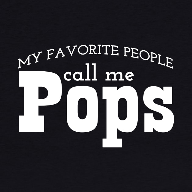 My Favorite People Call Me Pop Pop My Favorite People Call Me Pops by nhatvv